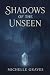 Shadows Of The Unseen