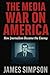 The Media War on America: H...
