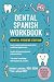 Dental Spanish Workbook: Dental Hygiene Edition