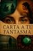 Carta a tu fantasma