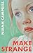 Make Strange by Niamh Campbell