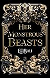 Her Monstrous Beasts