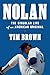 Nolan: The Singular Life of an American Original
