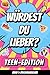 Würdest du lieber? Teen-Edi...