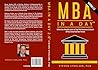 MBA in a Day 2.0: What you would learn at top-tier business schools (if you only had the time!) MBA in a Day 2.0: What you would learn at top-tier business schools (if you only had the time!)