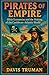 Pirates of Empire Illicit E...