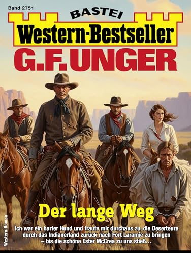 G. F. Unger Western-Bestseller 2751: Der lange Weg (German Edition)