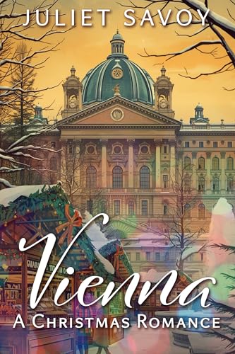 Vienna, A Christmas Romance (Christmas in Europe)
