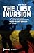 The Last Invasion: The War ...