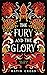 The Fury and the Glory (The...