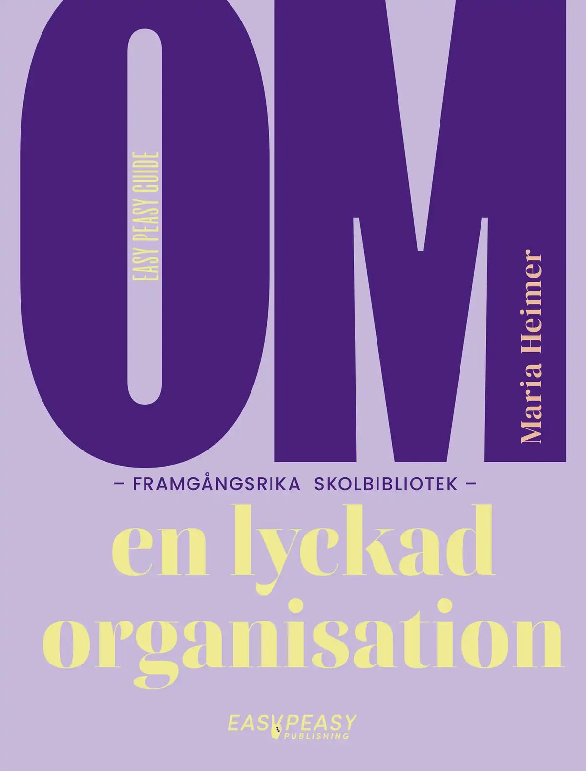 Om framgångsrika skolbibliotek: en lyckad organisation