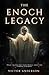 The Enoch Legacy: What the ...
