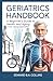 Geriatrics Handbook: A Begi...