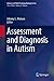 Assessment and Diagnosis in Autism (Autism and Child Psychopathology Series)