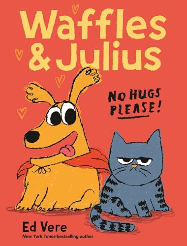 Waffles and Julius: No Hugs Please! (Hardcover)