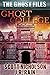 Ghost College (The Ghost Files #1)