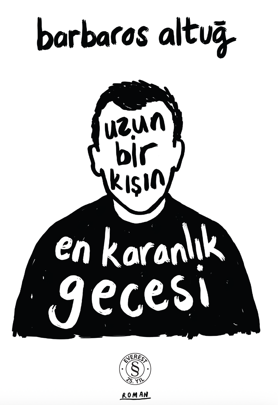 Uzun Bir Kışın En Karanlık Gecesi