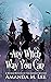 Any Witch Way You Can by Amanda M. Lee