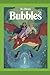 Bubbles