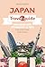Japan Travel Guide: The Ult...