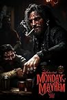 Monday ’n’ Mayhem by Alexander Gabriel Zoderot