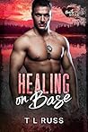 Healing on Base: A Military, Emotional Healing Romance