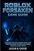 Roblox Forsaken Game Guide:...
