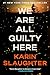 We Are All Guilty Here: A Novel (A North Falls Thriller, 1)