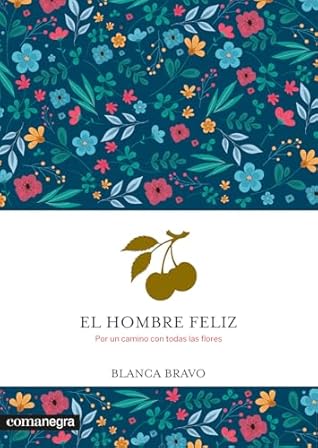 El hombre feliz by Blanca Bravo