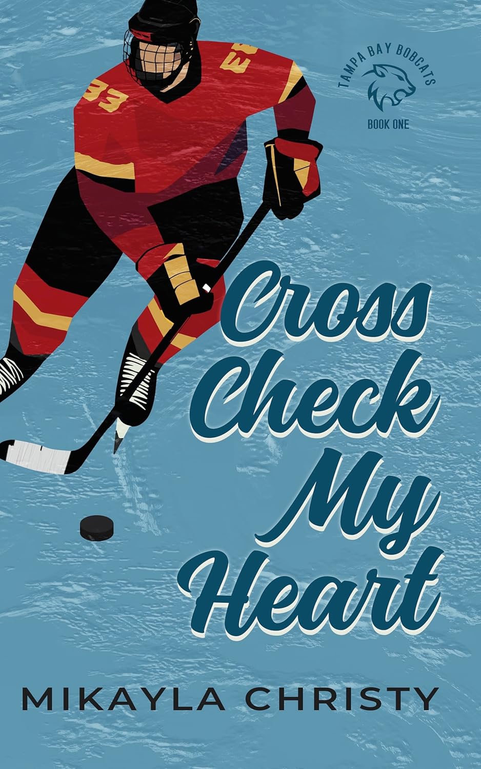 Cross Check My Heart (Bobcats Hockey Book 1)