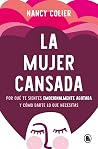 La mujer cansada:...