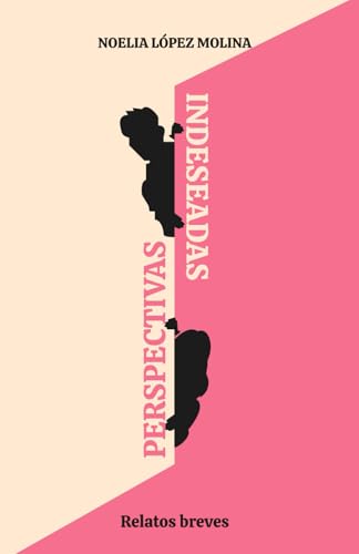 Perspectivas Indeseadas: Relatos breves desde la otra orilla (Paperback)