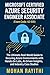 Azure Security Engineer Associate (Exam Code: AZ-500) : The Ultimate Real-World Guide to Securing Azure Environments with Hands-On Labs, AI-Driven Insights, and Industry Case Studies