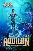 Aquilon: The Water Mage (Book 2): A Historical Portal Progression Fantasy Series