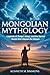 MONGOLIAN MYTHOLOGY: Legend...