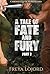 A Tale of Fate and Fury: En...
