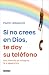 Si no crees en Dios, te doy su teléfono / If You Don’t Believ... by Paco Arango