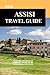 ASSISI TRAVEL GUIDE 2026
