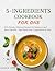 5-Ingredient Cookbook for One by Elissa m. Cook
