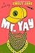 Mr. Yay