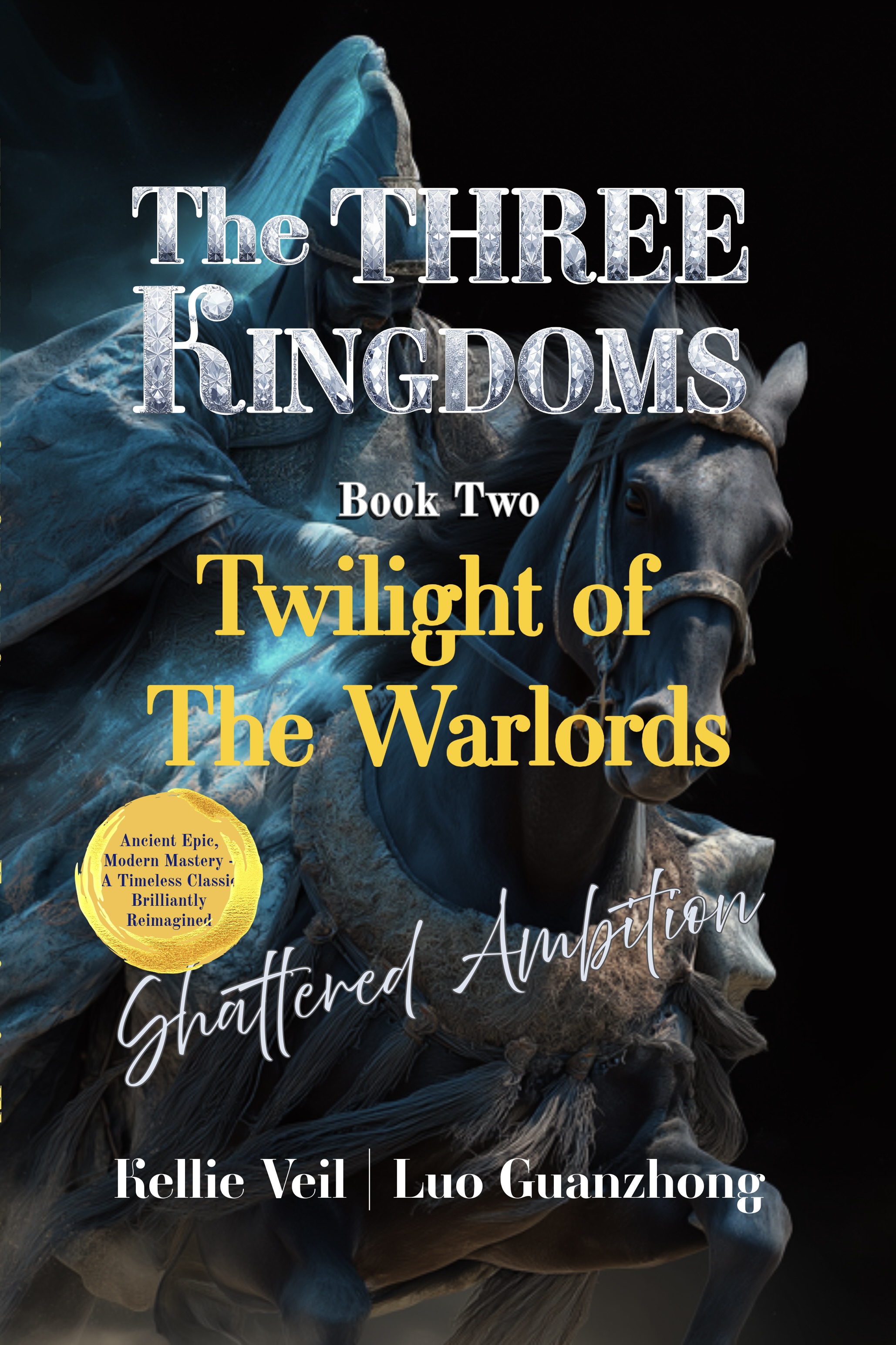 Twilight of the Warlords: Shattered Ambition (The Three Kingdoms, #2)