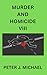 Murder and Homicide VIII