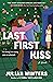 Last First Kiss: A Novel