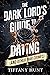 The Dark Lord's Guide to Dating - and Other War Crimes by Tiffany Hunt