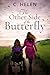 The Other Side of the Butterfly by C. Helen