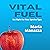 Vital Fuel: Eat Right for Y...