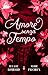 Amore senza tempo: Un roman...