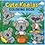 Cute Koalas Coloring Book by MAGNETIC BOOKS