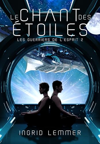 Chant des Etoiles (Les Guerriers de l'Esprit t. 2) (French Edition)