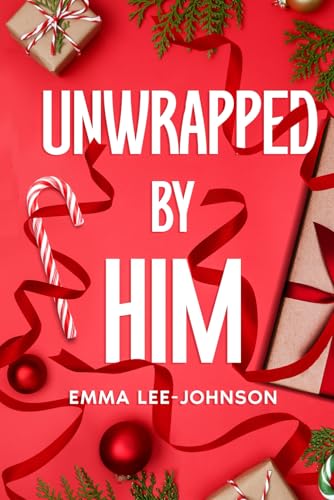 Unwrapped By Him (Paperback)